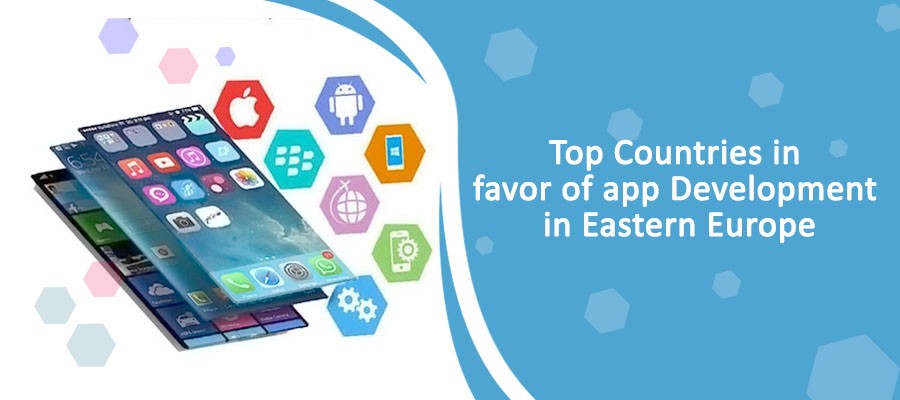 Top Countries in Eastern Europe for outsourcing mobile app development process