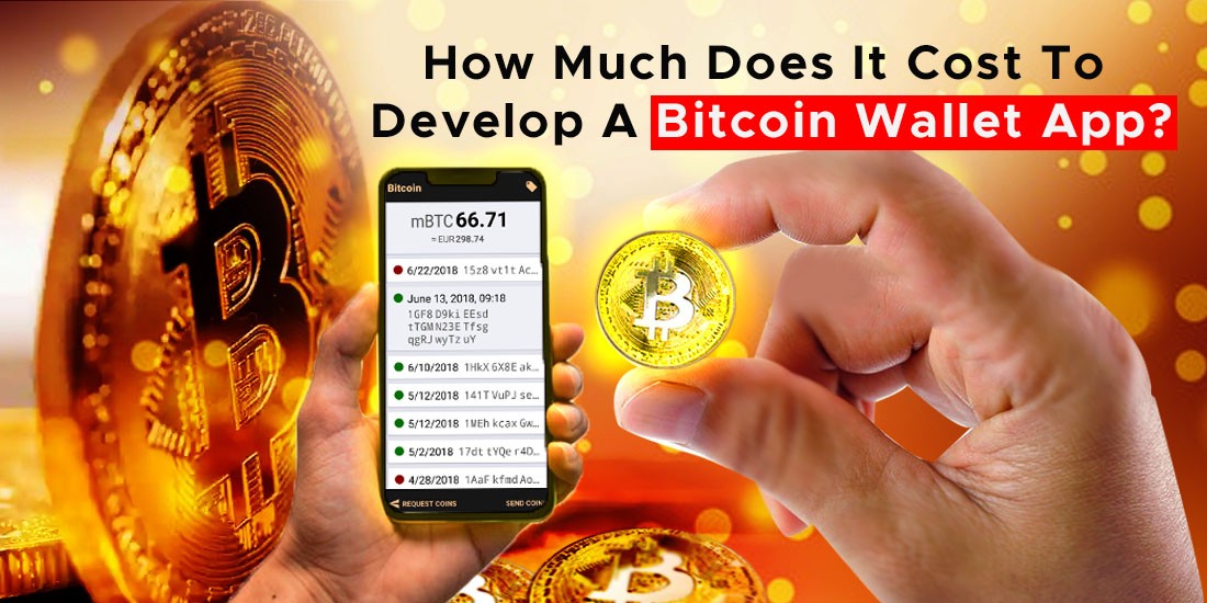 How Much Does It Cost To Develop A Bitcoin Wallet App