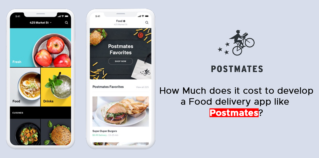 How Much does it cost to develop a Food delivery app like Postmates
