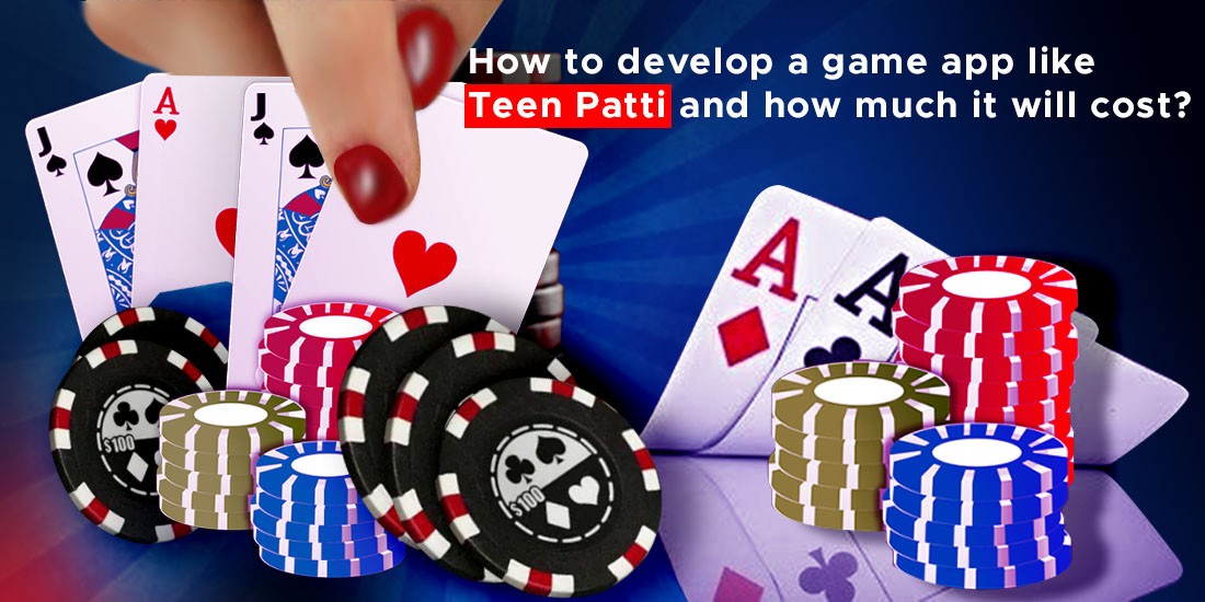 How Much Does it cost to develop a game app like TeenPatti and Features