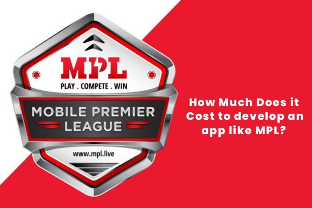 How much does it cost to develop an app like MPL