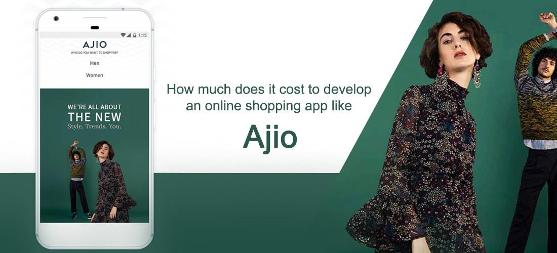 How much does it cost to develop an online shopping app like Ajio