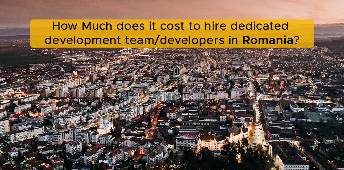 How Much does it cost to hire dedicated development team developers in Romania