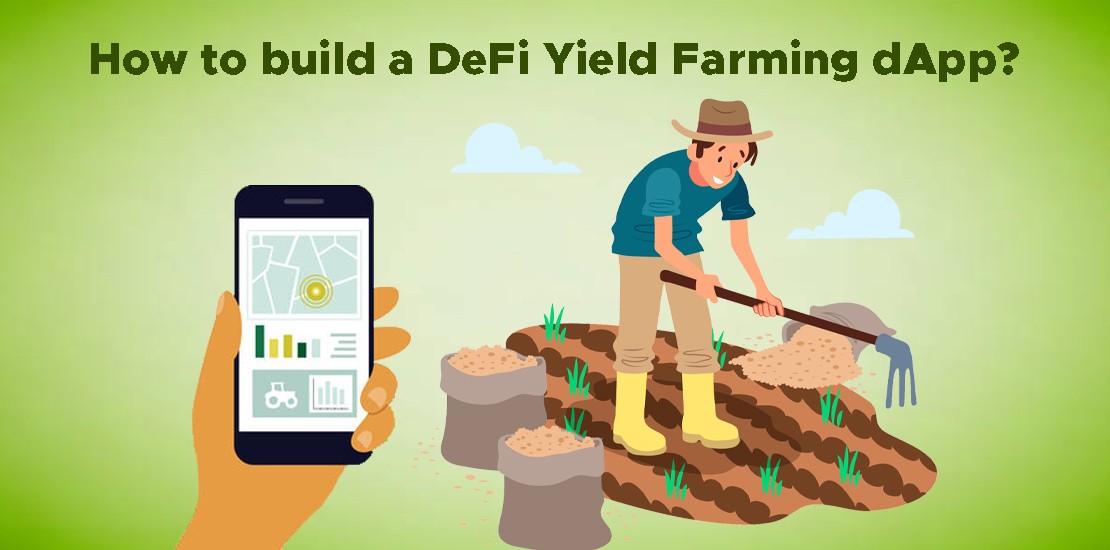 How to build a DeFi Yield Farming dApp