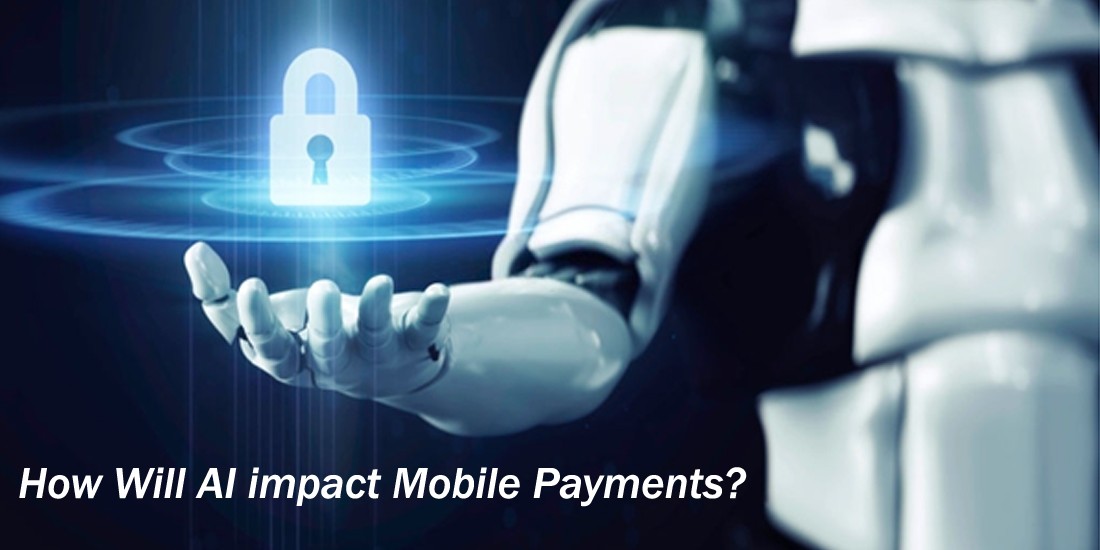 How Will AI impact Mobile Payments