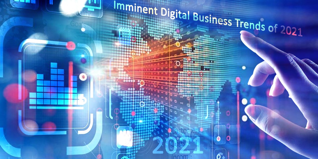 Imminent digital business trends of 2021