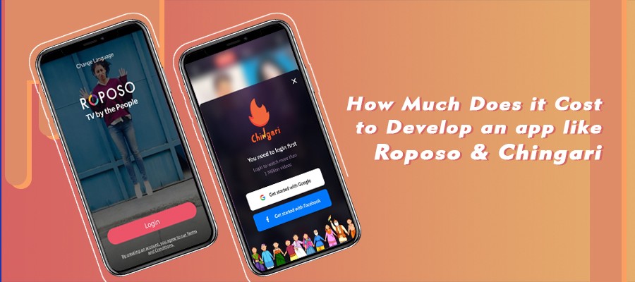 roposo chingari mobile application development cost