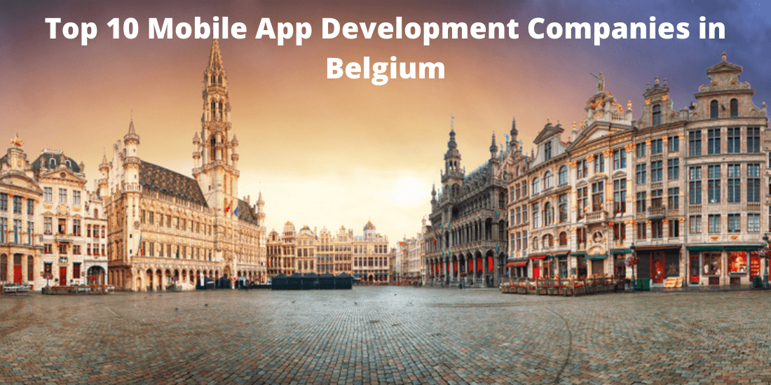 Top 10 Mobile App Development Companies in Belgium