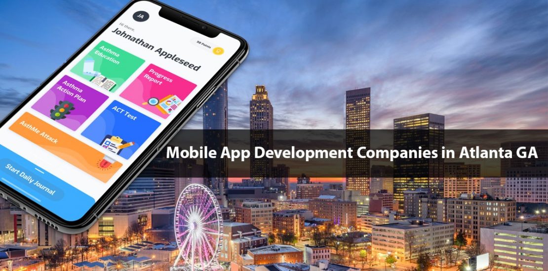 Top Mobile App Development Companies in Atlanta Georgia
